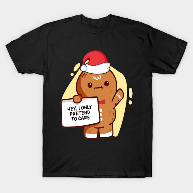 Hey I Only Pretend To Care Family Matching Christmas Pajama Gingerbread Costume Gift T-Shirt by Wear Apparel